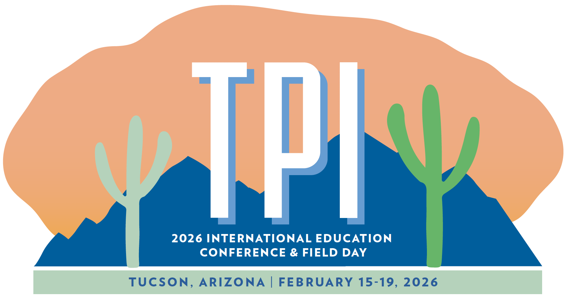 TPI 2026 International education conference & field day Tucson, Arizona February 16-19, 2026